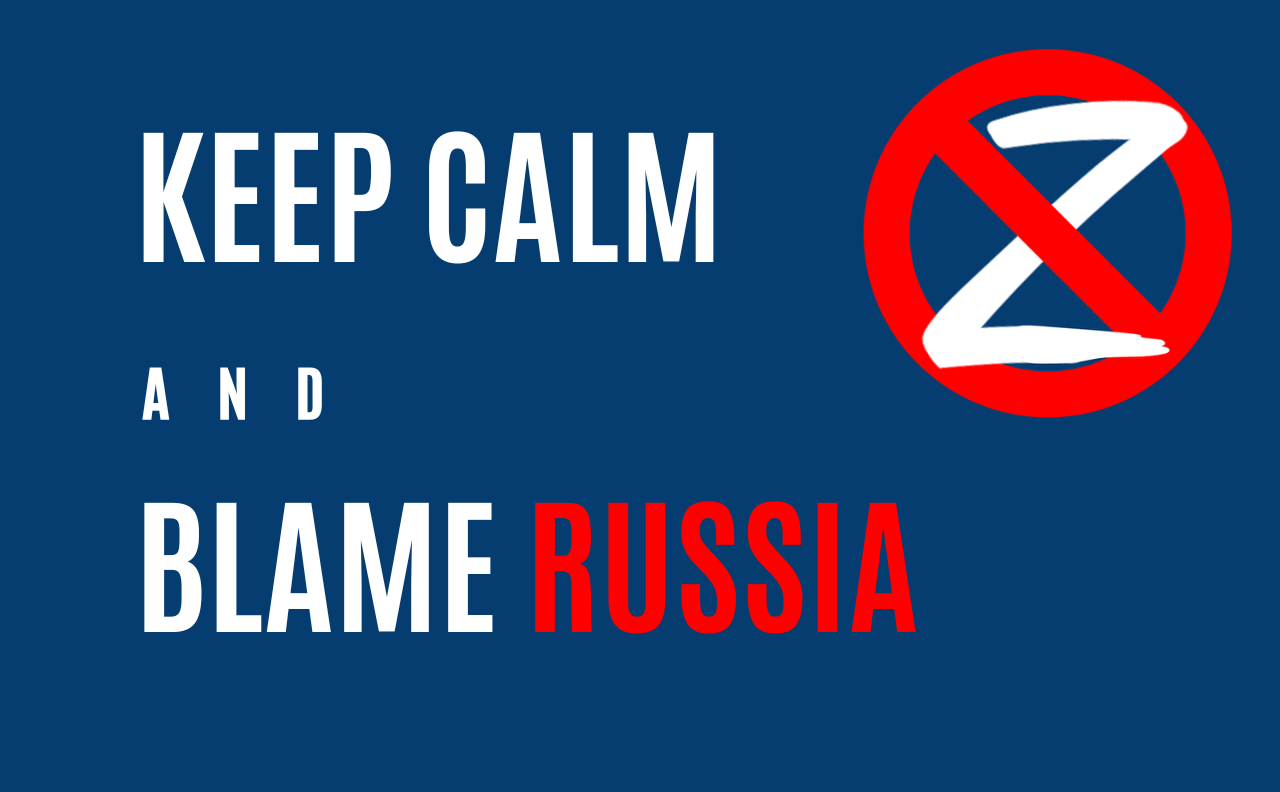 Why it is always Russia’s fault
